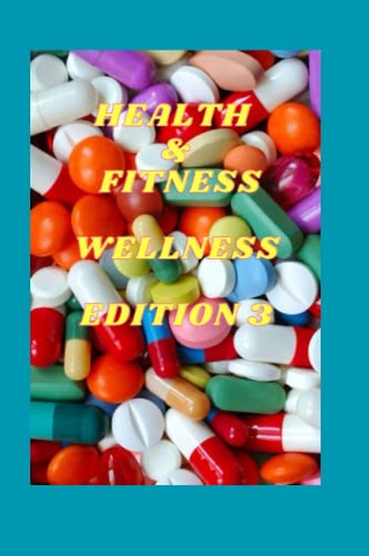 HEALTH & FITNESS WELLNESS EDITION 3: Hairy cell leukemia , STOMACH CANCER ,Gallbladder cancer ,Melanoma , Esophageal cancer ,Esophageal cancer, Colon cancer ,Chronic lymphocytic leukemia , Cervical ca