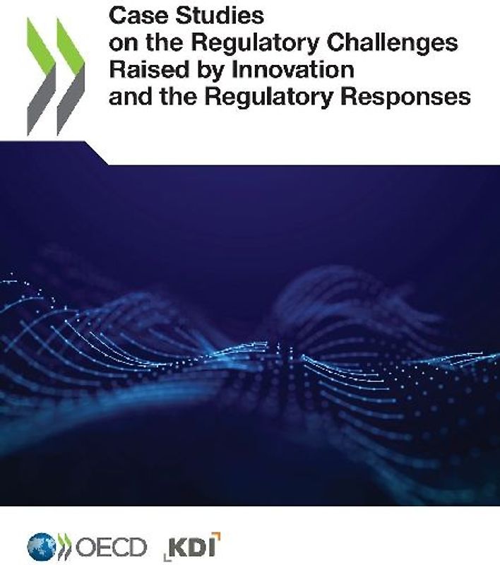 Case Studies on the Regulatory Challenges Raised by Innovation and the Regulatory Responses