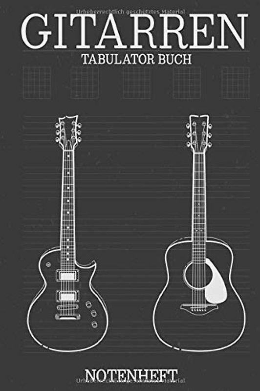 Gitarren Tabulator Buch Notenheft: E-Gitarre lernen I Gitarrenspieler Geschenk I Gitarristen Buch I Blanko Noten mit Tabs I Gitarrenbuch I DIN A5 I 120 Seiten