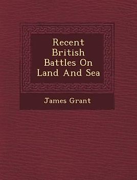 Recent British Battles On Land And Sea