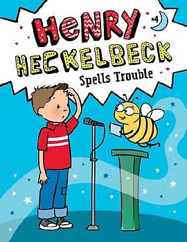 Henry Heckelbeck Spells Trouble: #4