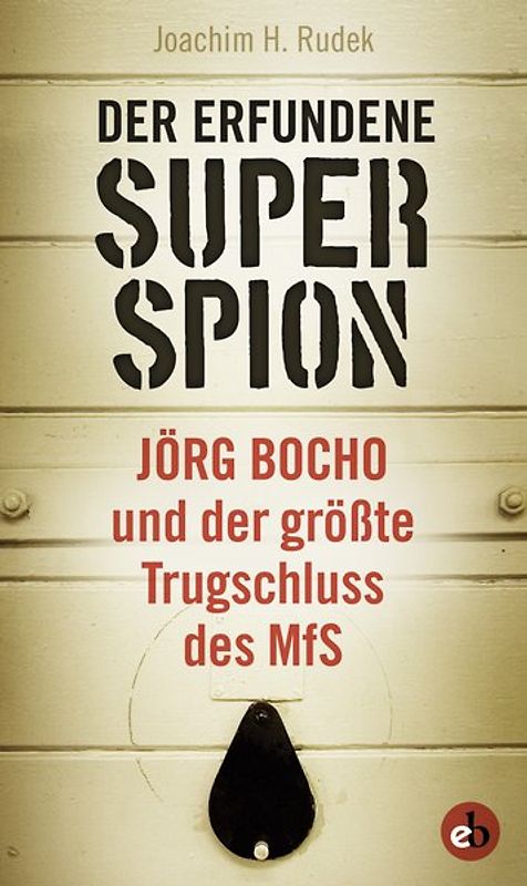 Der erfundene Superspion
