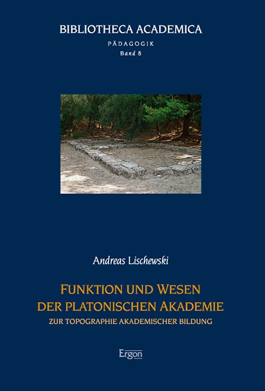 Funktion und Wesen der platonischen Akademie