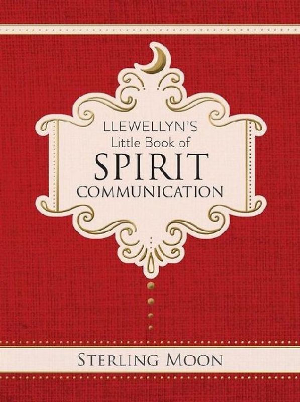 Llewellyn's Little Book of Spirit Communication