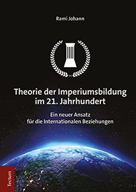 Theorie der Imperiumsbildung im 21. Jahrhundert