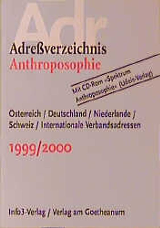Adressverzeichnis Anthroposophie 1999/2000. Ca. 5000 Adressen von anthroposophischen Einrichtungen in Österreich, Deutschland, Schweiz und Niederlande sowie Verbandsadressen weltweit. Mit CD-ROM Spektrum Anthroposophie von UDEIS Verlag
