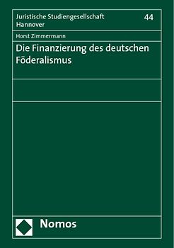 Die Finanzierung des deutschen Föderalismus. Vortrag, gehalten am 9. Januar 2007 im Rahmen des Gesamtthemas „Rechtliche Gesichtspunkte der Landespolitik“
