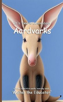 It's Time to Learn about Aardvarks