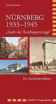 Nürnberg 1933–1945 „Stadt der Reichsparteitage“