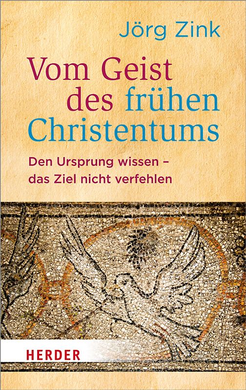Vom Geist des frühen Christentums