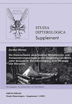 Die Dipterenfauna verschiedener Mülldeponien und Kompostierungsanlagen in der Umgebung von Berlin unter besonderer Berücksichtigung ihrer Ökologie und Bionomie
