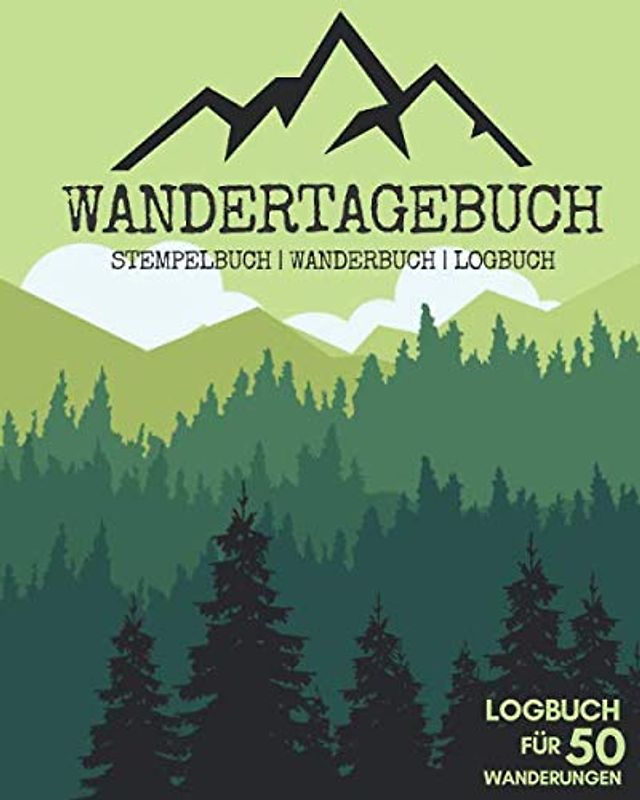 WANDERTAGEBUCH | Stempelbuch | Wanderbuch | Logbuch für 50 Wanderungen: Tourenbuch für das WANDERN | Zum Ausfüllen & Selberschreiben | 80 Stempel und 36 Gipfel