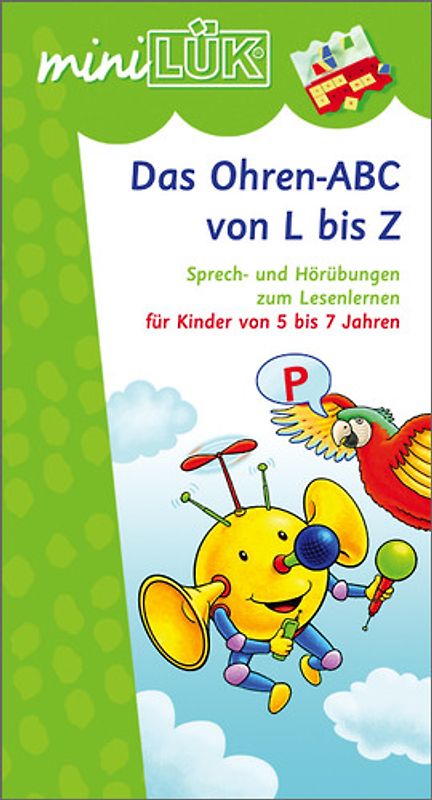miniLÜK-Übungshefte / miniLÜK. Vorschule / Vorschule/1. Klasse - Deutsch: Das Ohren-ABC von L bis Z