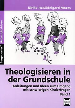 Theologisieren in der Grundschule - Band 1