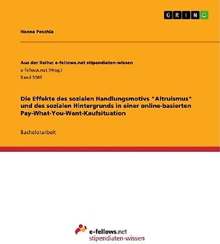 Die Effekte des sozialen Handlungsmotivs "Altruismus" und des sozialen Hintergrunds in einer online-basierten Pay-What-You-Want-Kaufsituation