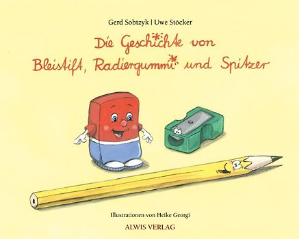 Die Geschichte von Bleistift, Radiergummi und Spitzer