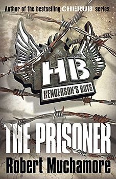 Henderson's Boys 05. The Prisoner - Muchamore, Robert