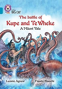 The Battle of Kupe and Te Wheke: A Māori Tale