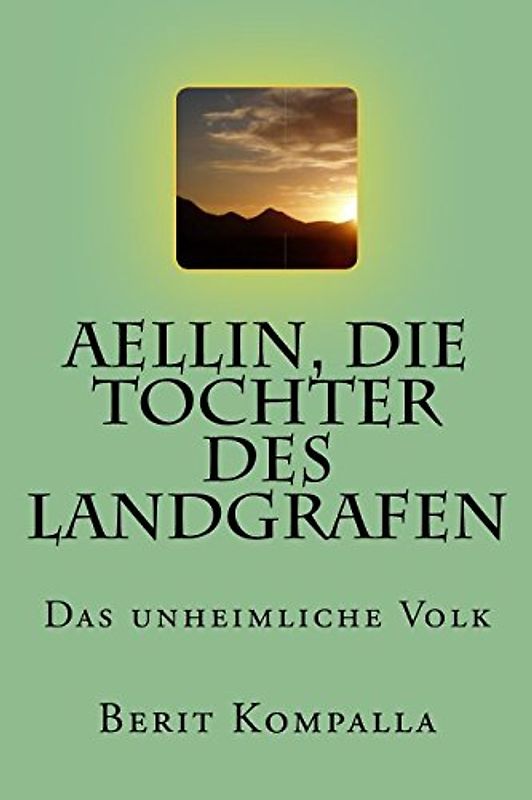 Aellin, die Tochter des Landgrafen: Das unheimliche Volk