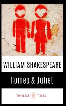 Romeo & Juliet: Classic romantic tragedy (annotated)