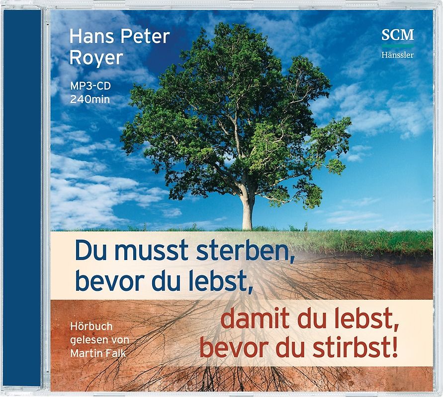 Du musst sterben, bevor du lebst, damit du lebst, bevor du stirbst! - Hörbuch