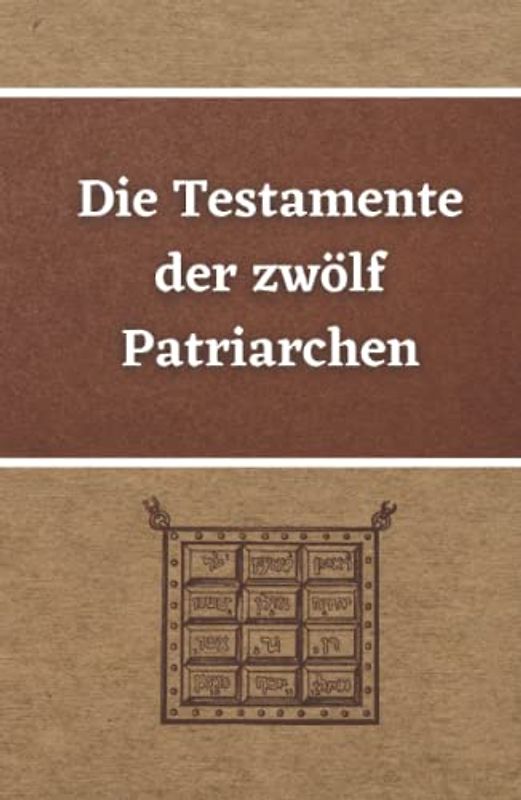 Die Testamente der zwölf Patriarchen