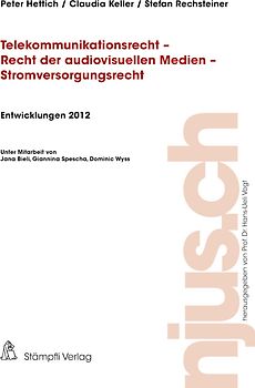 Telekommunikationsrech - Recht der audiovisuellen Medien - Stromversorgungrecht Entwicklungen 2012