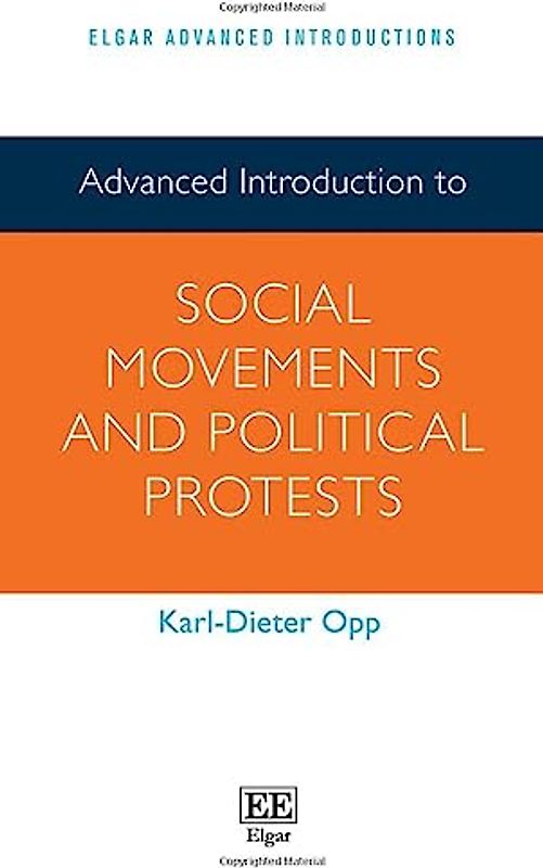 Advanced Introduction to Social Movements and Political Protests (Elgar Advanced Introductions)