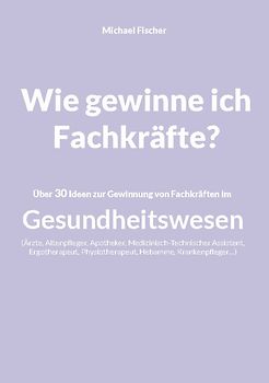 Wie gewinne ich Fachkräfte?