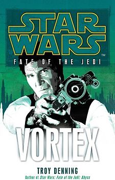 Star Wars: Fate of the Jedi 06 - Vortex - Troy Denning