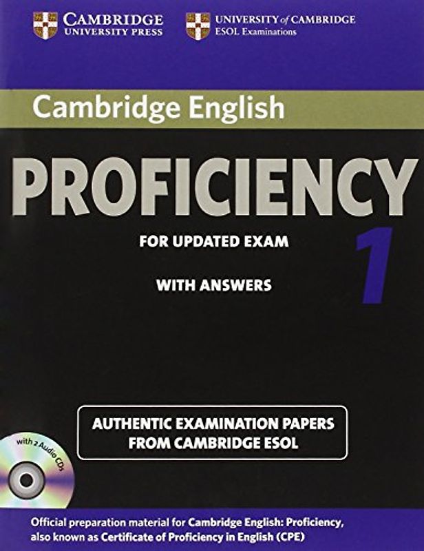 Cambridge English Proficiency 1 for Updated Exam Self-Study Pack (Student's Book with Answers and Audio CDs (2)): Authentic Examination Papers from Ca (Cpe Practice Tests) - Cambridge ESOL