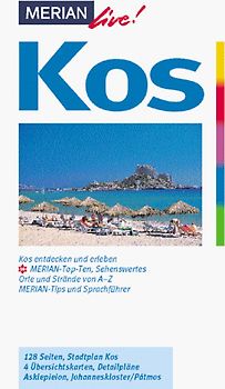 Kos. Kos entdecken und erleben. 10 MERIAN-Top-Ten, Sehenswertes, Orte und Strände von A - Z. Sprachführer und Essdolmetscher. MERIAN-Tipps