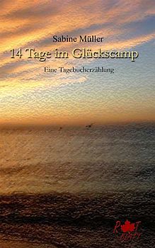 14 Tage im Glückscamp
