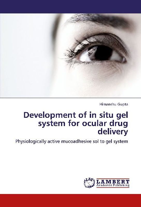 Development of in situ gel system for ocular drug delivery