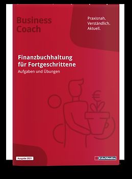 Finanzbuchhaltung für Fortgeschrittene - Übungsbuch mit Lösungen