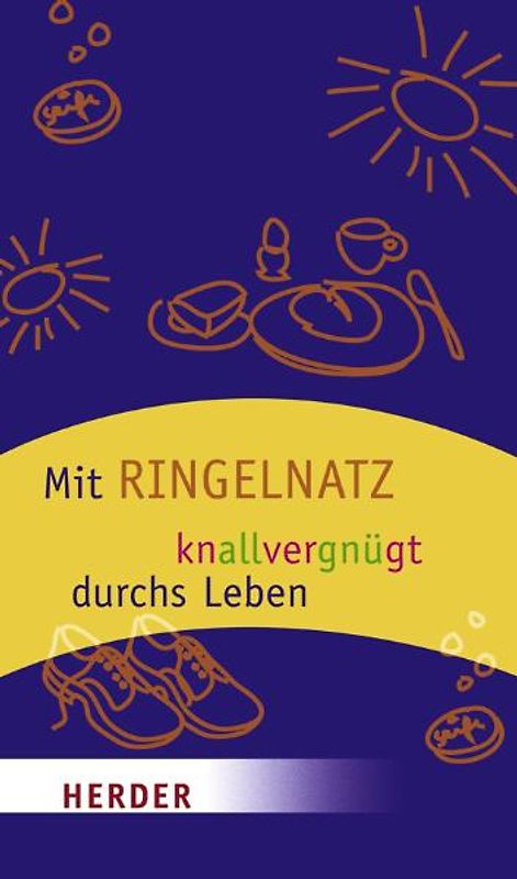 Mit Ringelnatz knallvergnügt durchs Leben