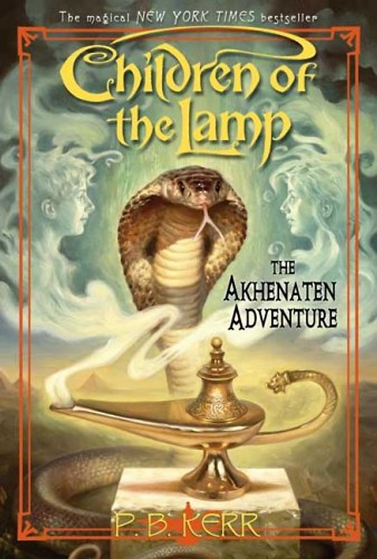 Children of the Lamp #1: The Akhenaten Adventure - Kerr, Philip