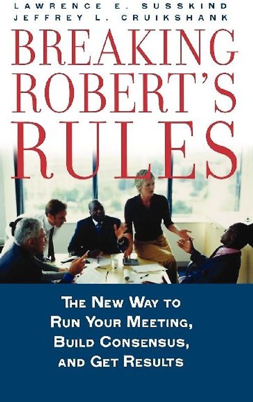 Breaking Robert's Rules