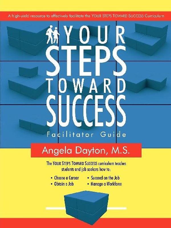 Your Steps Toward Success Facilitator Guide