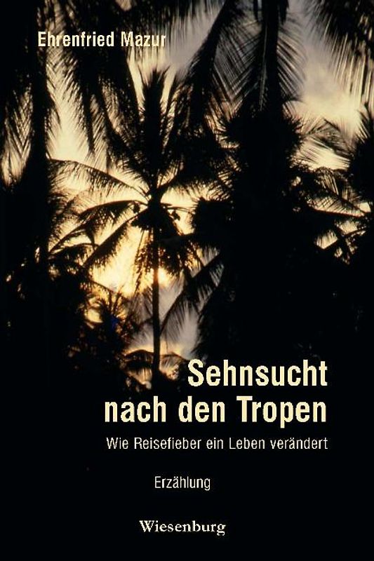 Sehnsucht nach den Tropen