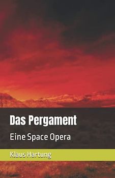 Das Pergament: Eine Space Opera