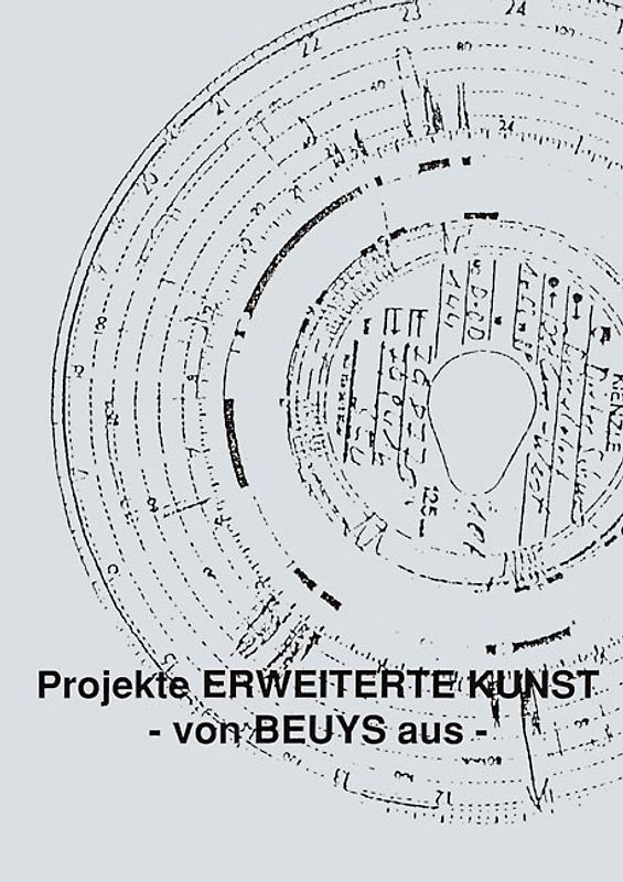 Projekte Erweiterte Kunst - von Beuys aus