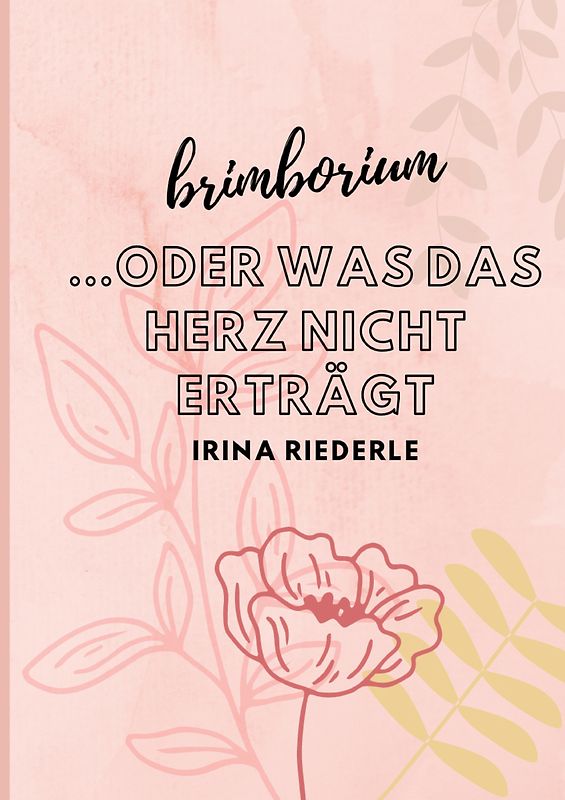 Brimborium...oder was das Herz nicht erträgt