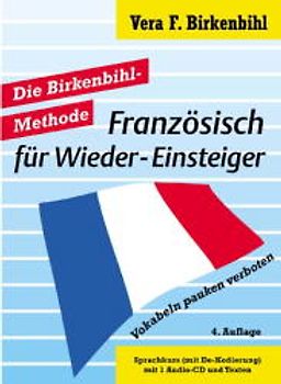 Französisch für Wieder-Einsteiger. Die Birkenbihl-Methode