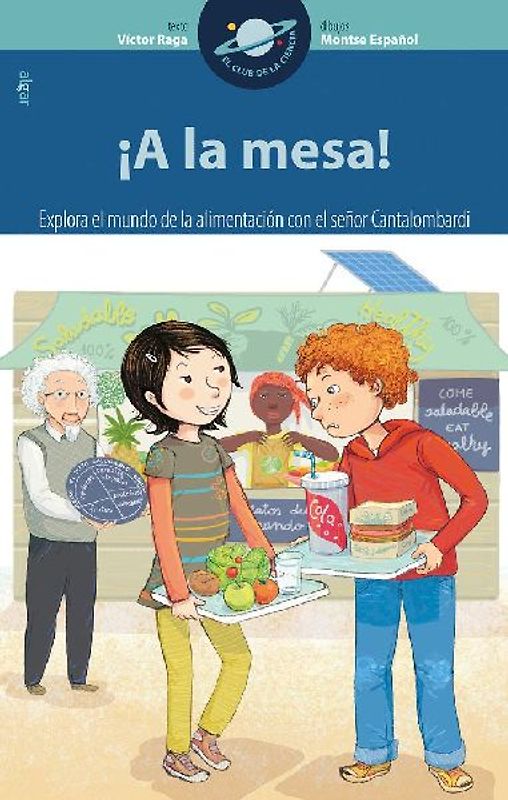 ¡A la mesa! : explora el mundo de la alimentación con el señor Cantalombardi