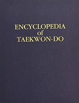 Volume 16 (Encyclopedia of Taekwon-Do): Supplemental Volume to the Encyclopedia of Taekwon-Do
