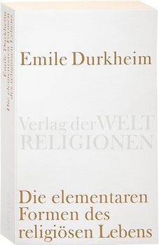 Die elementaren Formen des religiösen Lebens