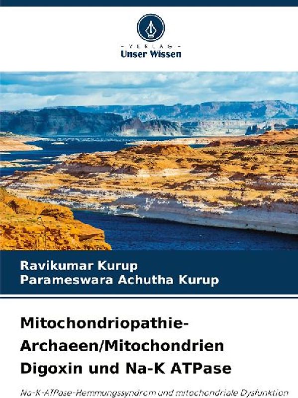 Mitochondriopathie- Archaeen/Mitochondrien Digoxin und Na-K ATPase