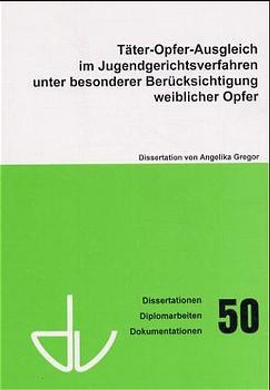 Täter-Opfer-Ausgleich im Jugendgerichtsverfahren unter besonderer Berücksichtigung weiblicher Opfer