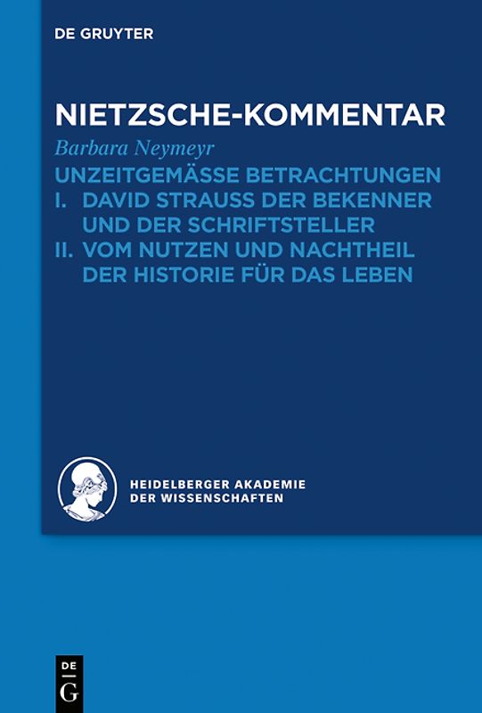 Historischer und kritischer Kommentar zu Friedrich Nietzsches Werken / Kommentar zu Nietzsches "Unzeitgemäße Betrachtungen"